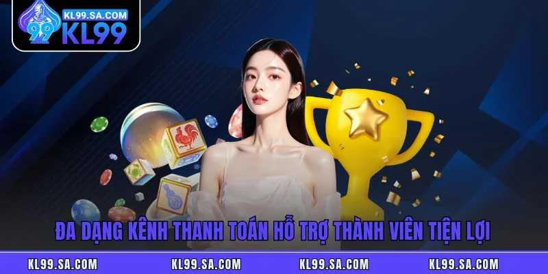 Rút Tiền KL99 - Hướng Dẫn Chi Tiết Nhận Thưởng Nhanh Tại KL99