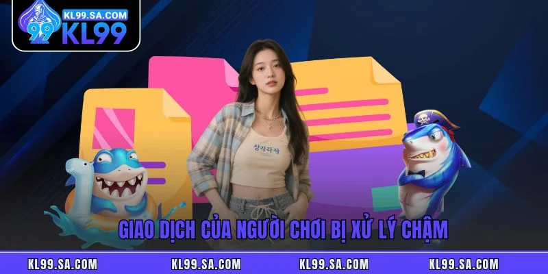 Vấn Đề Thường Gặp KL99 - Hướng Giải Quyết Sự Cố Nhanh Gọn