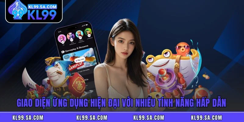 Tải App KL99 - Hướng Dẫn Cài Đặt Nhanh Về Điện Thoại Đơn Giản