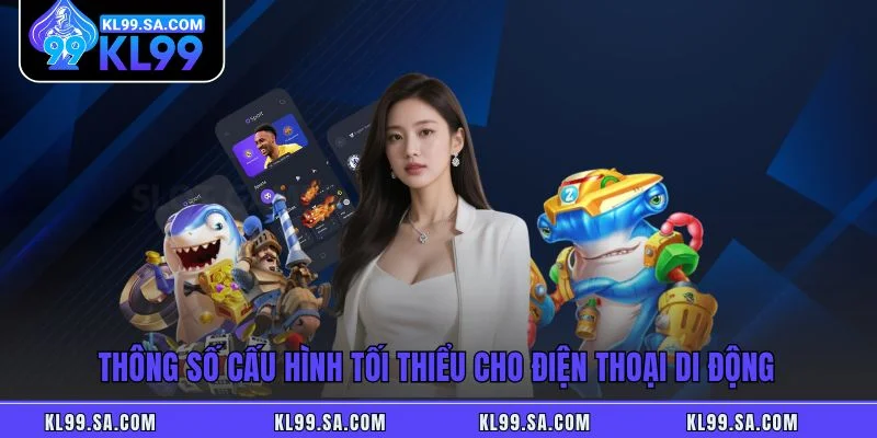 Tải App KL99 - Hướng Dẫn Cài Đặt Nhanh Về Điện Thoại Đơn Giản