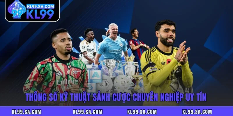 Thể Thao KL99 - Sảnh Cá Cược Bóng Đá Uy Tín Nhất Châu Á Thể Thao KL99 - Sảnh Cá Cược Bóng Đá Uy Tín Nhất Châu Á