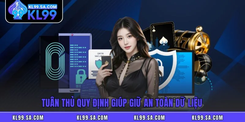 Chính Sách Bảo Mật - Nền Tảng Giữ Vững Trải Nghiệm Tại KL99
